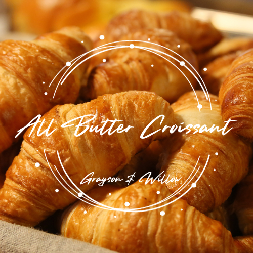 All Butter Croissant Grayson & Willow
