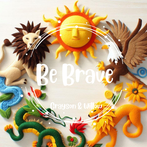 Be Brave